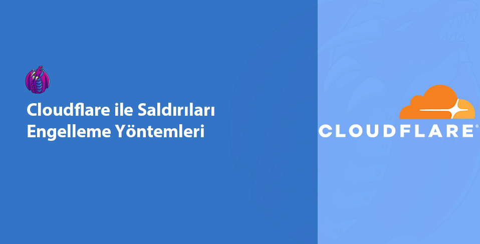 Cloudflare ile Saldırı Engelleme Yöntemleri Hakkında Öne Çıkan Görsel